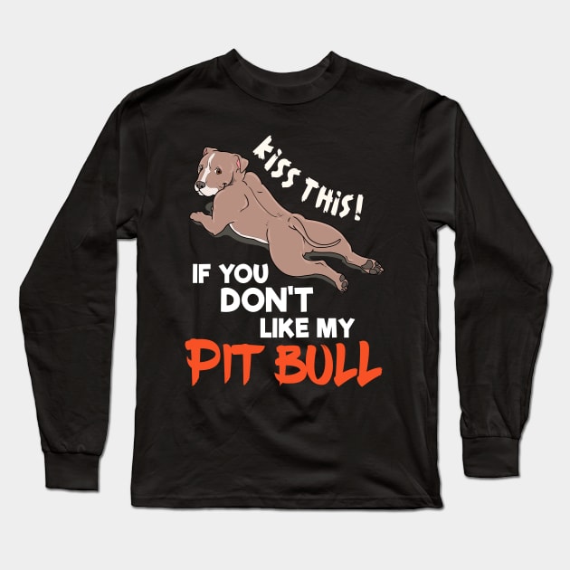 Funny Kiss This Pitbull Gift Design Pit Bull Lover Print Long Sleeve T-Shirt by Linco